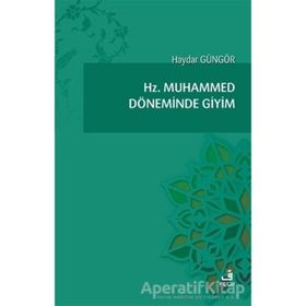 Hz. Muhammed Döneminde Giyim - Haydar Güngör