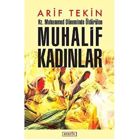 Hz. Muhammed Döneminde Öldürülen Muhalif Kadınlar Arif Tekin