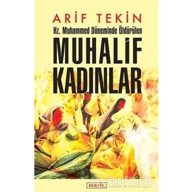 Hz. Muhammed Döneminde Öldürülen Muhalif Kadınlar Arif Tekin