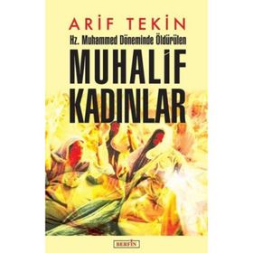 Hz. Muhammed Döneminde Öldürülen Muhalif Kadınlar Arif Tekin