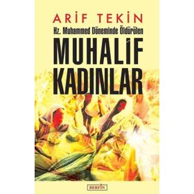 Hz. Muhammed Döneminde Öldürülen Muhalif Kadınlar Arif Tekin