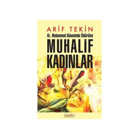 Hz. Muhammed Döneminde Öldürülen Muhalif Kadınlar Arif Tekin