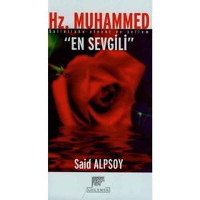 HZ. MUHAMMED EN SEVGILI - SAID ALPSOY