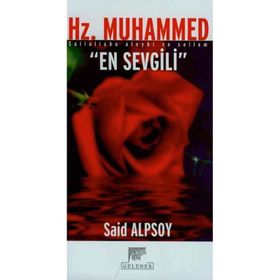 HZ. MUHAMMED EN SEVGILI - SAID ALPSOY
