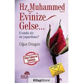 Hz. Muhammed Evinize Gelse - Oğuz Düzgün