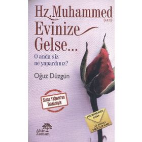 Hz. Muhammed Evinize Gelse - Oğuz Düzgün