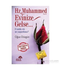 Hz. Muhammed Evinize Gelse - Oğuz Düzgün