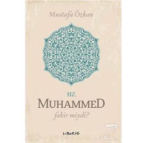 Hz. Muhammed Fakir miydi? - Mustafa Özkan