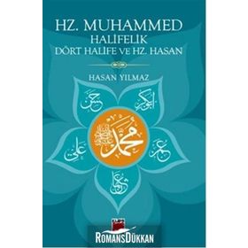 Hz. Muhammed Halifelik Dört Halife ve Hz. Hasan - hasan yilmaz kombey
