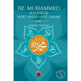 Hz. Muhammed Halifelik Dört Halife ve Hz. Hasan - hasan yilmaz kombey