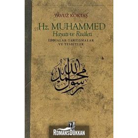 Hz. Muhammed Hayatı Ve Risaleti - Yavuz Köktaş