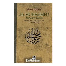 Hz. Muhammed Hayatı Ve Risaleti - Yavuz Köktaş