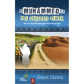 Hz.Muhammed ile (S.A.V) Yol Arkadaşı Olmak