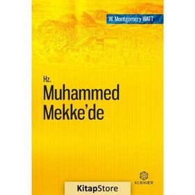 Hz. Muhammed Mekke’de - William Montgomery Watt