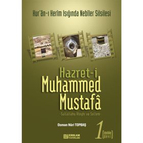 HZ. MUHAMMED MUSTAFA 1 (S.A.V.) MEKKE DEVRI - OSMAN NURI TOPBAŞ