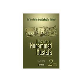 HZ. MUHAMMED MUSTAFA 2 (S.A.V.) MEDINE DEVRI - OSMAN NURI TOPBAŞ