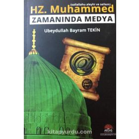 Hz. Muhammed (s.a.s) Zamanında Medya - Kolektif