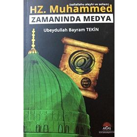 Hz. Muhammed (s.a.s) Zamanında Medya - Kolektif