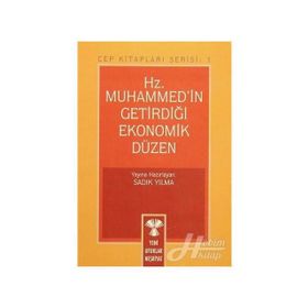HZ.MUHAMMED (S.A.V.) GETİRDİĞİ EKONOMIK DÜZEN (1.HM.) - SÜLEYMAN ATEŞ