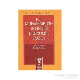 HZ.MUHAMMED (S.A.V.) GETİRDİĞİ EKONOMIK DÜZEN (1.HM.) - SÜLEYMAN ATEŞ
