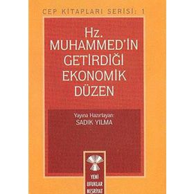 HZ.MUHAMMED (S.A.V.) GETİRDİĞİ EKONOMIK DÜZEN (1.HM.) - SÜLEYMAN ATEŞ