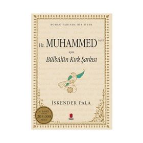 Hz. Muhammed S.A.V. İçin Bülbülün Kırk Şarkısı - İskender Pala