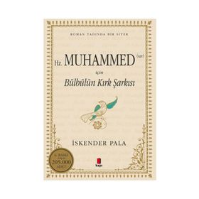Hz. Muhammed S.A.V. İçin Bülbülün Kırk Şarkısı - İskender Pala