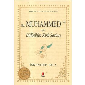 Hz. Muhammed S.A.V. İçin Bülbülün Kırk Şarkısı - İskender Pala