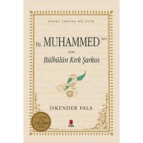 Hz. Muhammed S.A.V. İçin Bülbülün Kırk Şarkısı - İskender Pala