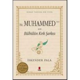 Hz. Muhammed S.A.V. İçin Bülbülün Kırk Şarkısı - İskender Pala