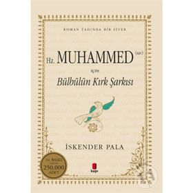 Hz. Muhammed S.A.V. İçin Bülbülün Kırk Şarkısı - İskender Pala