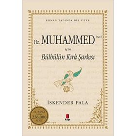 Hz. Muhammed S.A.V. İçin Bülbülün Kırk Şarkısı - İskender Pala