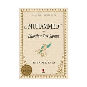 Hz. Muhammed S.A.V. İçin Bülbülün Kırk Şarkısı - İskender Pala