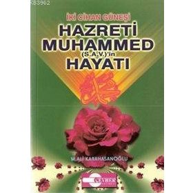 HZ. MUHAMMED (S.A.V.)`IN HAYATI - AHMET CEVDET PAŞA