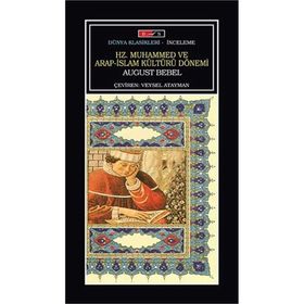 HZ. MUHAMMED VE ARAP-ISLAM KÜLTÜRÜ DÖNEMI - AUGUST BEBEL