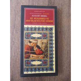 HZ. MUHAMMED VE ARAP-ISLAM KÜLTÜRÜ DÖNEMI - AUGUST BEBEL