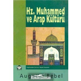 HZ. MUHAMMED VE ARAP KÜLTÜRÜ - AUGUST BEBEL