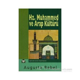 HZ. MUHAMMED VE ARAP KÜLTÜRÜ - AUGUST BEBEL
