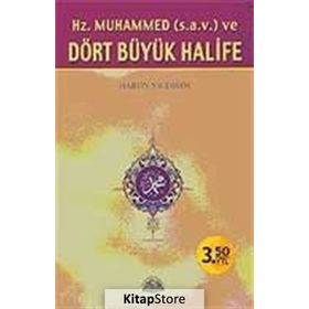 Hz. Muhammed ve Dört Büyük Halife - Harun Yıldırım