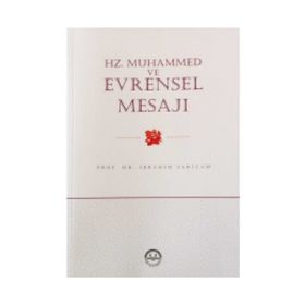 HZ. MUHAMMED VE EVRENSEL MESAJI - İBRAHİM SARIÇAM