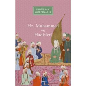 Hz. Muhammed ve Hadisleri - Abdülbaki Gölpınarlı