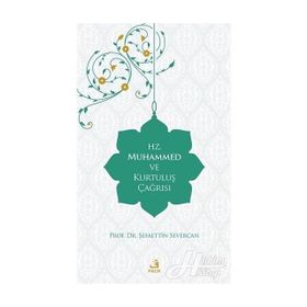 Hz. Muhammed ve Kurtuluş Çağrısı - Şefaettin Severcan
