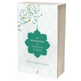 Hz. Muhammed ve Kurtuluş Çağrısı - Şefaettin Severcan