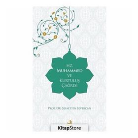 Hz. Muhammed ve Kurtuluş Çağrısı - Şefaettin Severcan