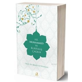Hz. Muhammed ve Kurtuluş Çağrısı - Şefaettin Severcan