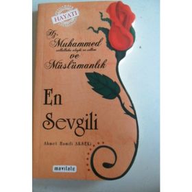 HZ.MUHAMMED VE MÜSLÜMANLIK EN SEVGILI - AHMET HAMDI AKSEKI