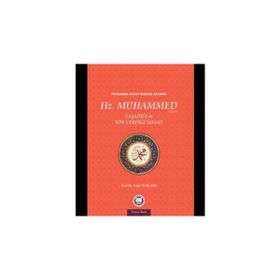 Hz. Muhammed Yaşadığı ve Yön Verdiği Hayat - Celal Yeniçeri