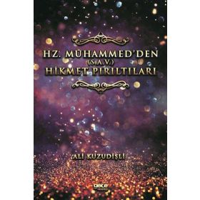Hz. Muhammed`den Hikmet Pırıltıları - Ali Kuzudişli