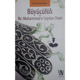 HZ. MUHAMMEDE YAPILAN BÜYÜ VE BÜYÜCÜLÜK - GENEL