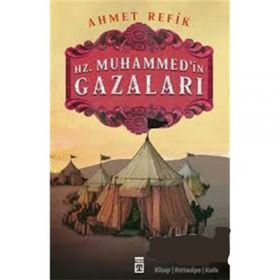 Hz Muhammedin Gazaları - Ahmet Refik